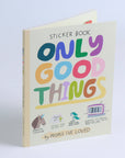 Only Good Things Sticker Book